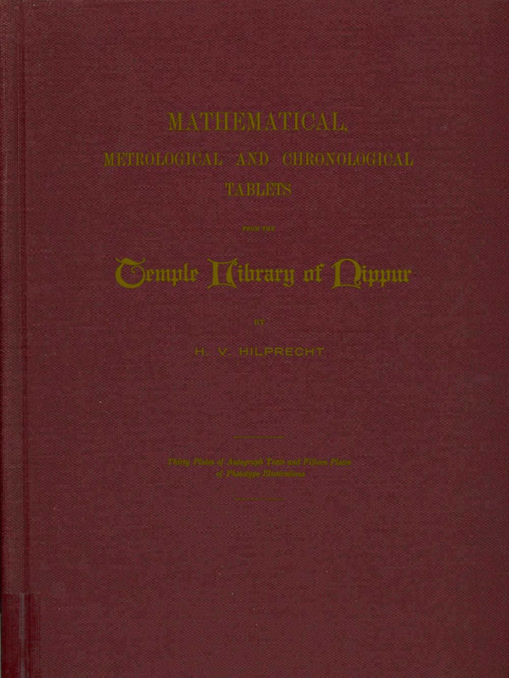 Mathematical, Metrological, and Chronological Tablets from the Temple Library of Nippur