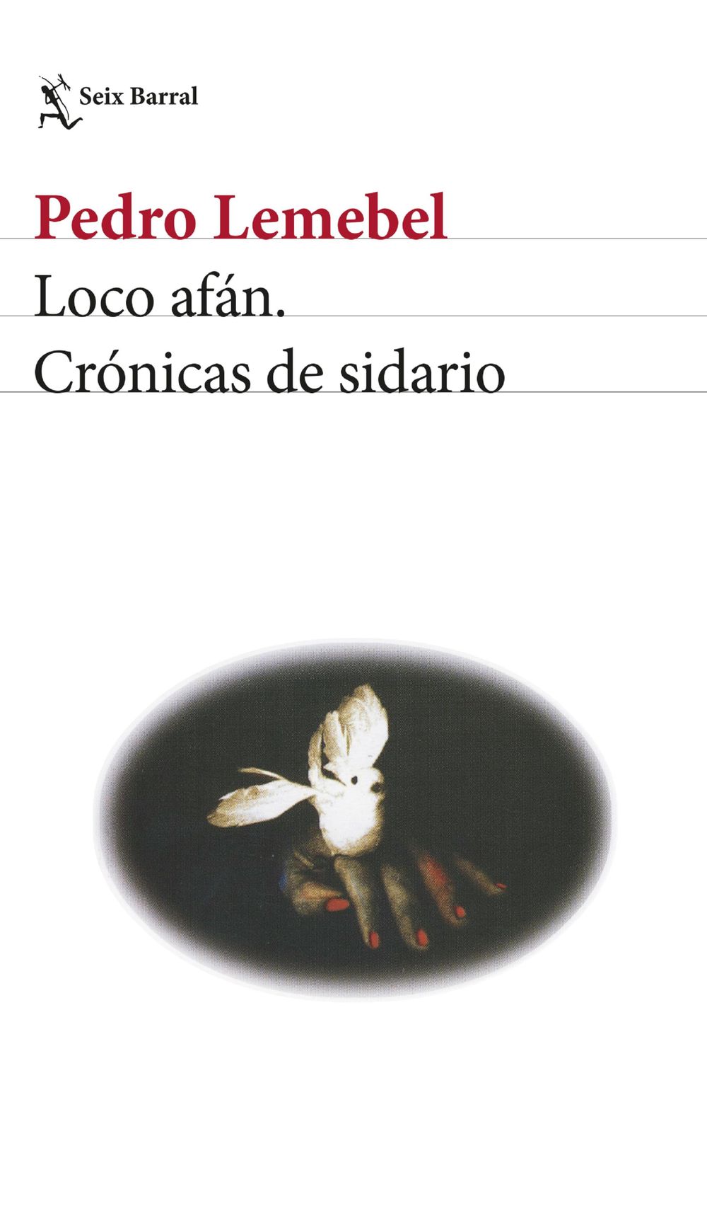 Loco afán. Crónicas de sidario