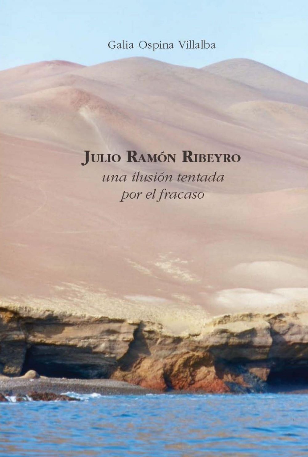 Julio Ramón Ribeyro: una ilusión tentada por el fracaso