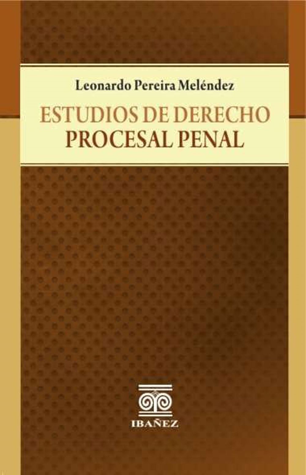 Estudios de derecho procesal penal