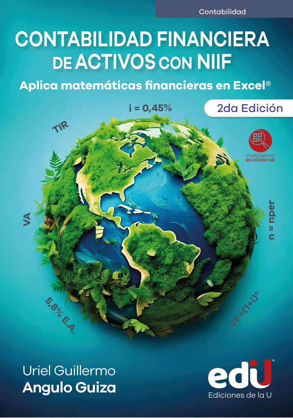 Contabilidad financiera de activos con NIIF. Aplica matemáticas financieras en excel. 2da edición