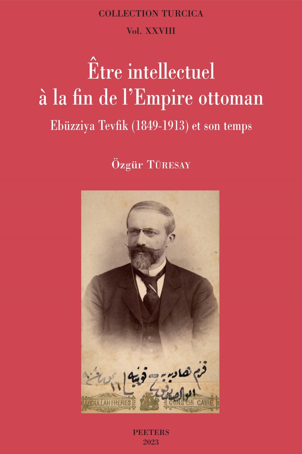 Etre intellectuel a la fin de l'Empire ottoman